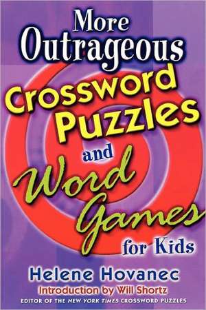 More Outrageous Crossword Puzzles and Word Games for Kids de Helene Hovanec