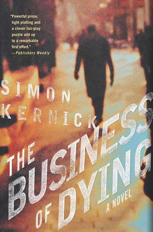 The Business of Dying de Simon Kernick