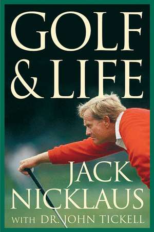 Golf & Life de Jack Nicklaus