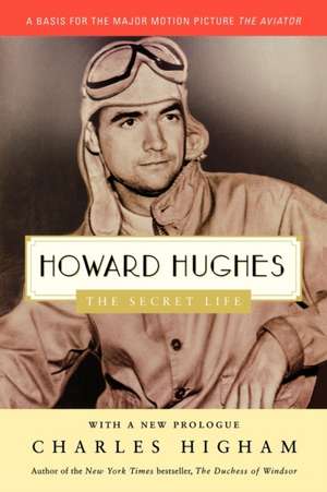 Howard Hughes: The Secret Life de Charles Higham