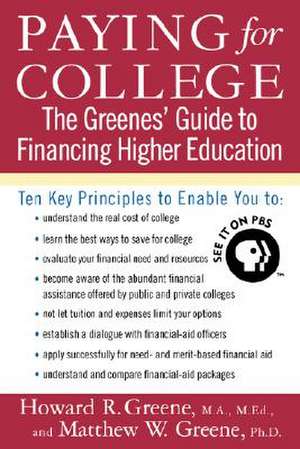 Paying for College: The Greenes' Guide to Financing Higher Education de Matthew Greene