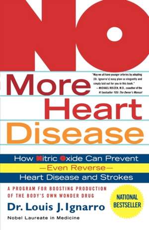 No More Heart Disease de Louis J. Ignarro