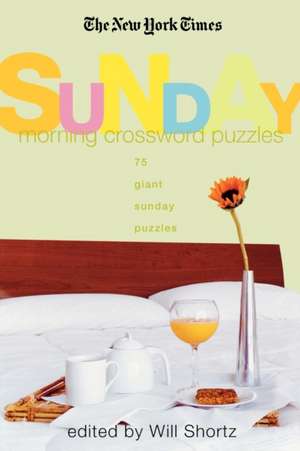 The New York Times Sunday Morning Crossword Puzzles: 75 Giant Sunday Puzzles de New York Times