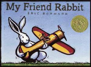 My Friend Rabbit de Eric Rohmann