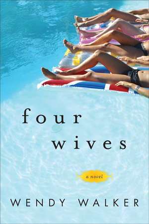 Four Wives de Wendy Walker