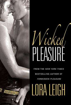 Wicked Pleasure de Lora Leigh