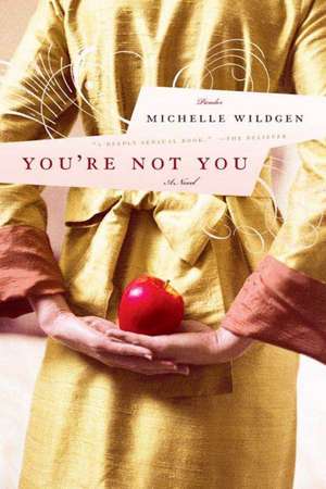 You're Not You de Michelle Wildgen