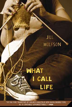 What I Call Life de Jill Wolfson