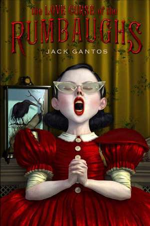 The Love Curse of the Rumbaughs de Jack Gantos