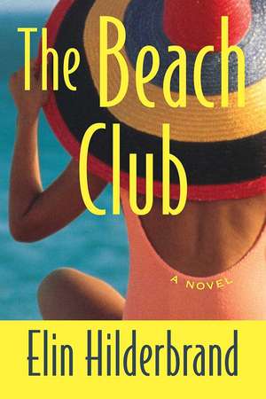 The Beach Club de Elin Hilderbrand