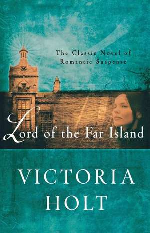 Lord of the Far Island de Victoria Holt