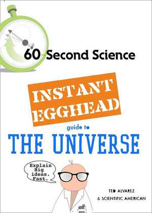 Instant Egghead Guide: The Universe de Ted Alvarez