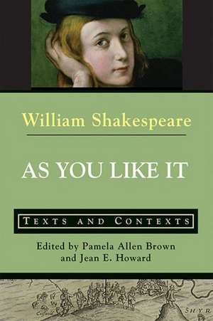 As You Like It: Texts and Contexts de Shakespeare Howard