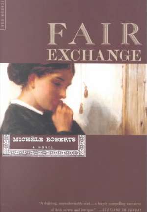 Fair Exchange de Michele Roberts