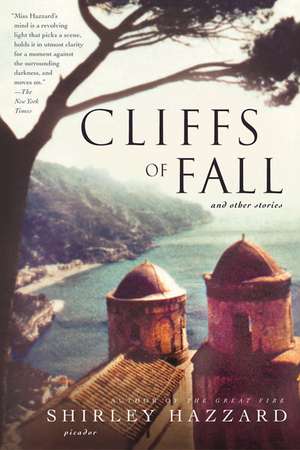 Cliffs of Fall: And Other Stories de Shirley Hazzard