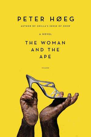 The Woman and the Ape de Peter Hoeg