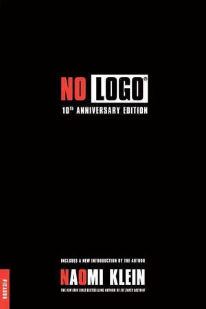 No Logo: No Space, No Choice, No Jobs de Naomi Klein