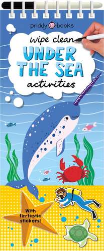 Wipe Clean Activities: Under the Sea de Roger Priddy