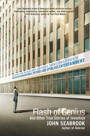 Flash of Genius: And Other True Stories of Invention de John Seabrook