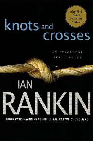 Knots and Crosses de Ian Rankin