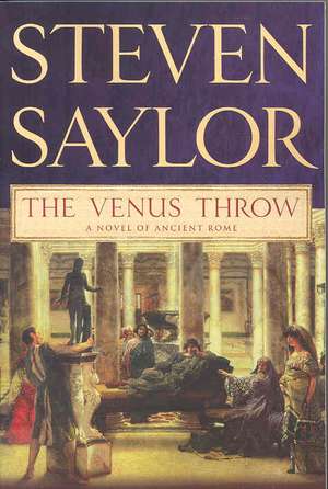 The Venus Throw: A Mystery of Ancient Rome de Steven Saylor