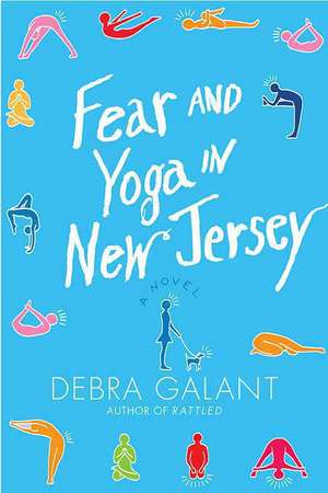 Fear and Yoga in New Jersey de Debra Galant