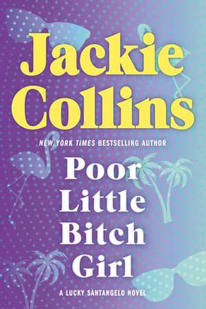 Poor Little Bitch Girl de Jackie Collins