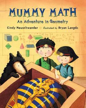 Mummy Math: An Adventure in Geometry de Creator Neuschwander, Cindy