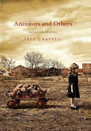 Ancestors and Others de Fred Chappell