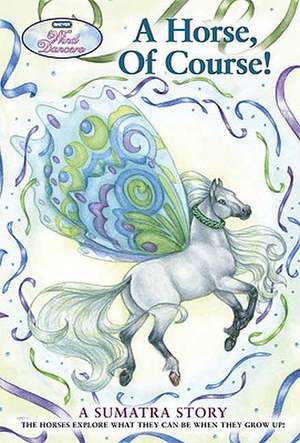 Wind Dancers #7: A Horse, of Course! de Sibley Miller