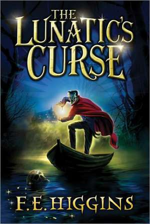 The Lunatic's Curse de F. E. Higgins