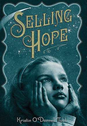 Selling Hope: A True Story de Kristin O'Donnell Tubb