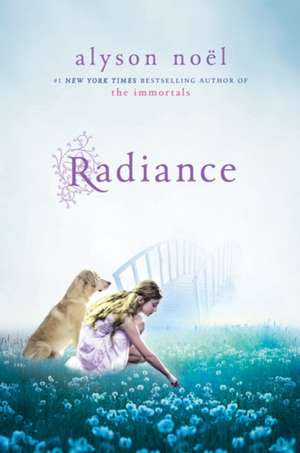 Radiance de Alyson Noel