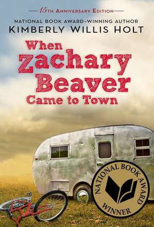 When Zachary Beaver Came to Town de Kimberly Willis Holt