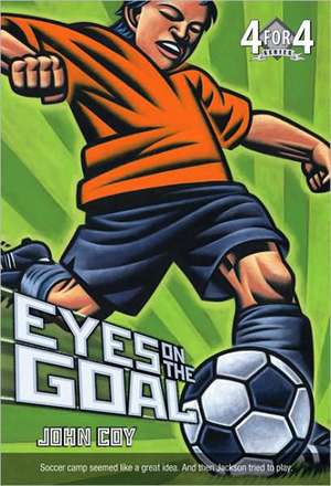 Eyes on the Goal de John Coy