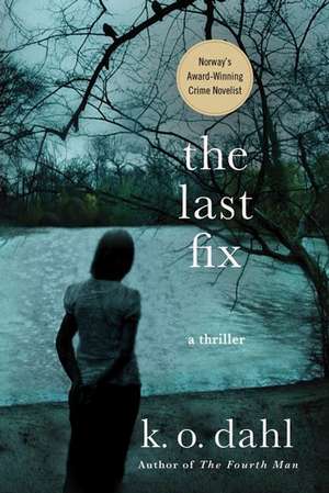 The Last Fix de K. O. Dahl