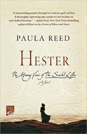 Hester: The Missing Years of the Scarlet Letter de Paula Reed