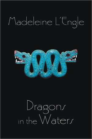 Dragons in the Waters de Madeleine L'Engle