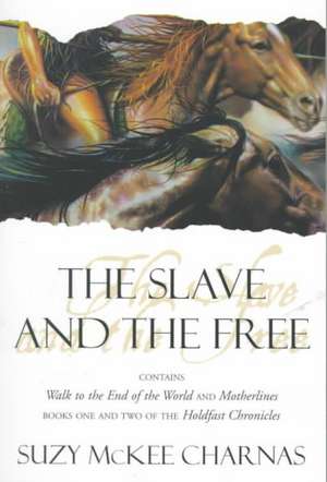 The Slave and the Free: 'Walk to the End of the World' and 'Motherlines' de Suzy McKee Charnas