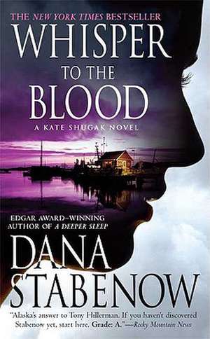 Whisper to the Blood de Dana Stabenow