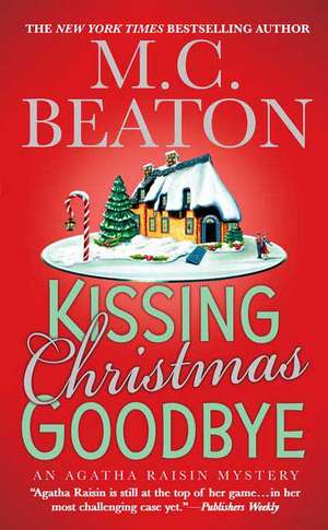 Kissing Christmas Goodbye de M. C. Beaton