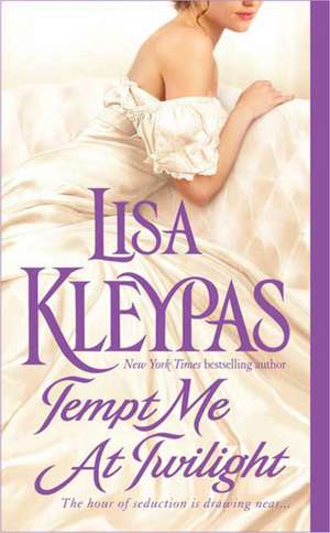 Tempt Me at Twilight de Lisa Kleypas