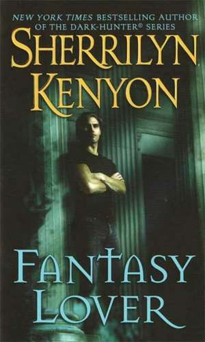 Fantasy Lover de Sherrilyn Kenyon