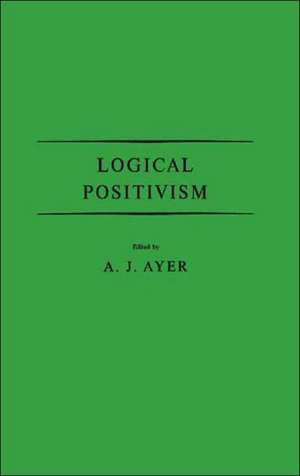 Logical Positivism de A. J. Ayer