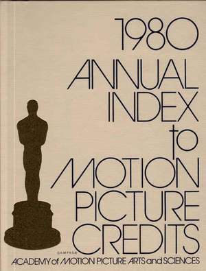 Annual Index to Motion Picture Credits 1980 de Academy of Motion Picture Arts and Scien