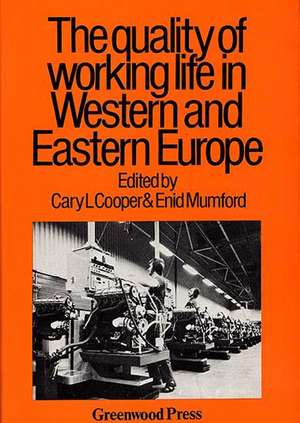 Quality of Working Life in Western and Eastern Europe de Enid Mumford