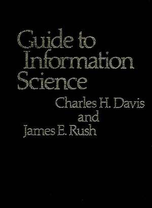 Guide to Information Science de Charles Hargis Davis