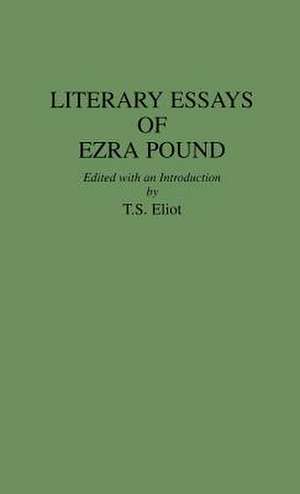 Literary Essays of Ezra Pound de T. S. Elliot