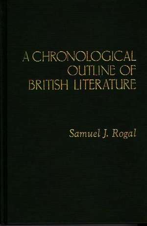 A Chronological Outline of British Literature de Samuel Rogal