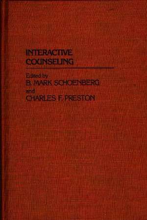 Interactive Counseling. de B. Mark Schoenberg